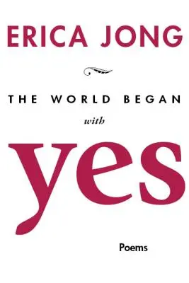 Svět začal s Ano - The World Began with Yes