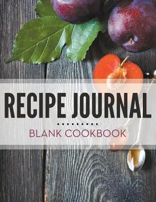 Deník na recepty - prázdná kuchařka - Recipe Journal - Blank Cookbook