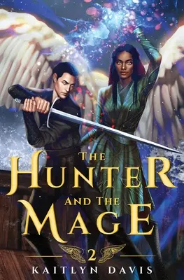 Lovec a mág - The Hunter and the Mage