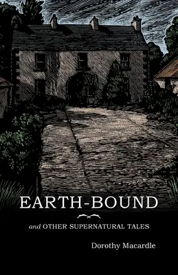 Spoutaná země: a jiné nadpřirozené příběhy - Earth-Bound: and Other Supernatural Tales