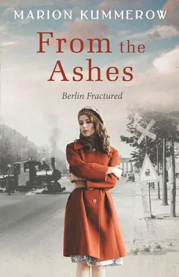 Z popela: Strhující historický román z období po druhé světové válce - From the Ashes: A Gripping Post World War Two Historical Novel