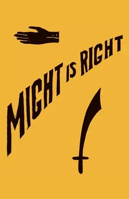 Moc je správná: faksimile z roku 1927 - Might is Right: 1927 Facsimile Edition