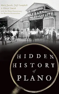 Skrytá historie města Plano - Hidden History of Plano