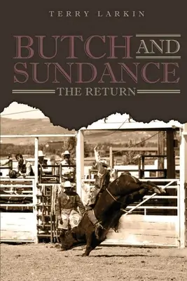 Butch -n- Sundance: Sundance a Sundance: Návrat - Butch -n- Sundance: The Return