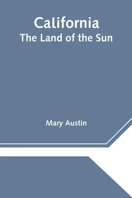 Kalifornie: Kniha pro děti: Země slunce - California: The Land of the Sun
