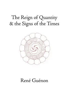 Vláda kvantity a znamení doby - The Reign of Quantity and the Signs of the Times