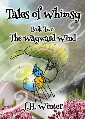 Zcestný vítr: Příběhy rozmarů kniha druhá - The Wayward Wind: Tales of Whimsy Book Two