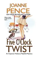 Five O'Clock Twist: Záhada inspektorky Rebeccy Mayfieldové - Five O'Clock Twist: An Inspector Rebecca Mayfield Mystery