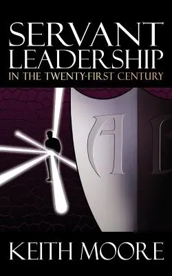 Služebné vedení v jednadvacátém století - Servant Leadership in the Twenty-First Century