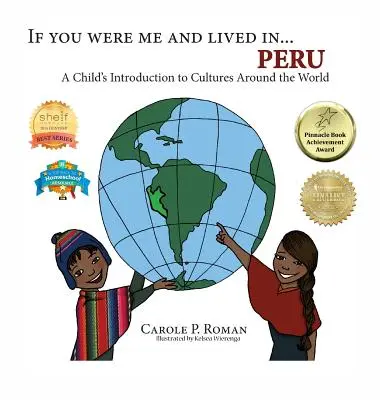 Kdybys byl mnou a žil v... Peru: Peru: Kdybychom byli a žili a žili v Peru: Dětský úvod do kultur celého světa - If You Were Me and Lived in... Peru: A Child's Introduction to Cultures Around the World