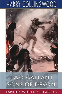 Dva galantní synové Devonu (Esprios Classics) - Two Gallant Sons of Devon (Esprios Classics)