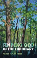Hledání Boha v obyčejných věcech - Finding God in the Ordinary