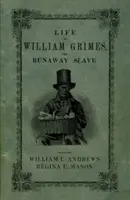Život Williama Grimese, otroka na útěku - Life of William Grimes, the Runaway Slave