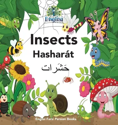 Englisi Farsi Persian Books Hmyz Hashart: Hmyz Hashart - Englisi Farsi Persian Books Insects Hashart: Insects Hashart