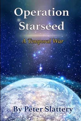 Operace Starseed: Časová válka - Operation Starseed: A Temporal War