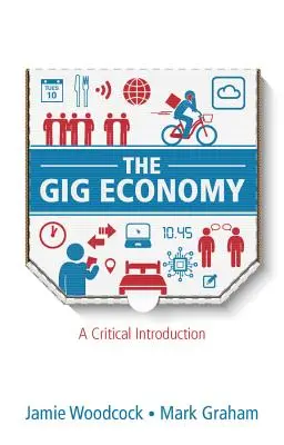 Gig ekonomika: Kritický úvod - The Gig Economy: A Critical Introduction
