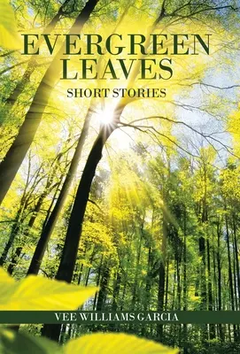 Věčně zelené listy: Krátké příběhy - Evergreen Leaves: Short Stories
