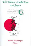 Islámský Blízký východ a Japonsko: Vnímání, aspirace a zrod vnitroasijské modernity. - The Islamic Middle East and Japan: Perceptions, Aspirations, and the Birth of Intra-Asian Modernity