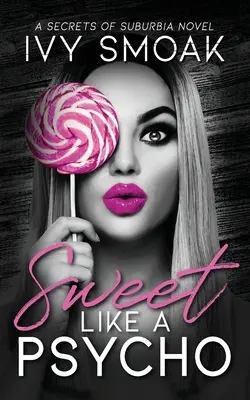 Sladké jako psycho - Sweet Like a Psycho