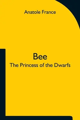 Včelka; Princezna trpaslíků - Bee; The Princess of the Dwarfs