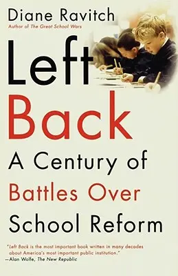Vlevo vzadu: Století bojů o školskou reformu - Left Back: A Century of Battles Over School Reform