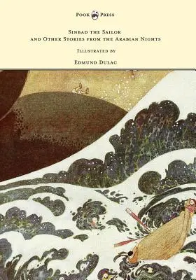 Sindibád námořník a jiné příběhy z arabských nocí - Ilustroval Edmund Dulac - Sinbad the Sailor and Other Stories from the Arabian Nights - Illustrated by Edmund Dulac