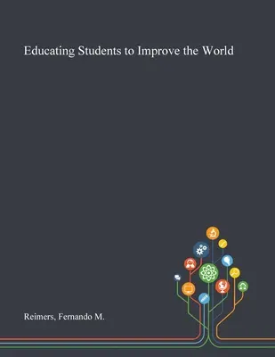 Vzděláváním žáků ke zlepšení světa - Educating Students to Improve the World