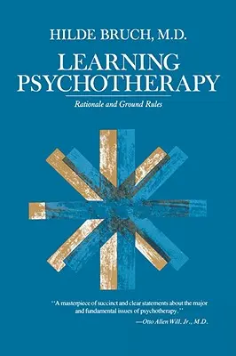Učíme se psychoterapii: Důvody a základní pravidla - Learning Psychotherapy: Rationale and Ground Rules