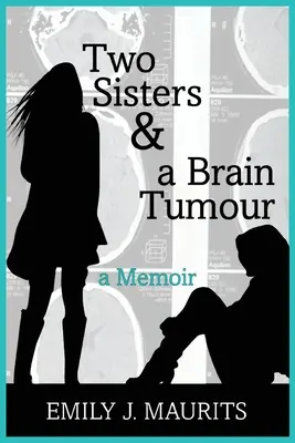 Dvě sestry a mozkový nádor - Two Sisters and a Brain Tumour