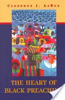 Srdce černošského kázání - The Heart of Black Preaching