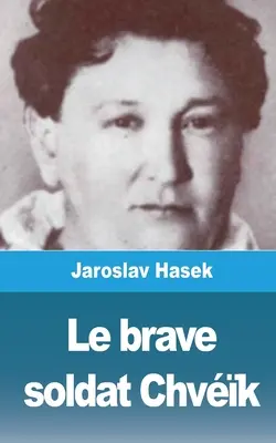 Statečný voják Čvk - Le brave soldat Chvk