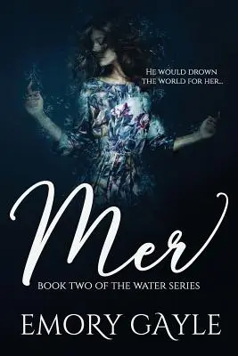Mer: Druhá kniha série Voda - Mer: Book Two of the Water Series