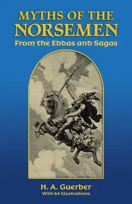 Mýty Seveřanů: Z Edd a ság - Myths of the Norsemen: From the Eddas and Sagas