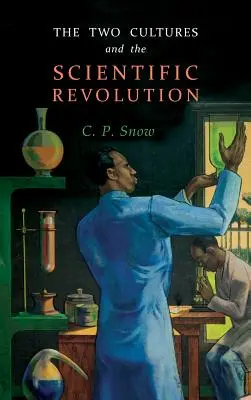 Dvě kultury a vědecká revoluce - The Two Cultures and the Scientific Revolution