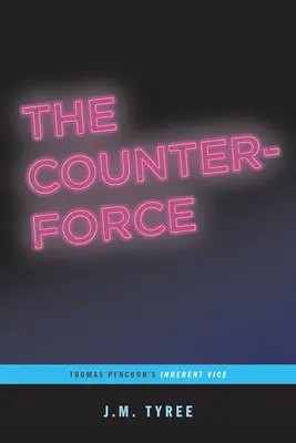 The Counterforce: Thomas Pynchon: Inherent Vice (...Afterwords) - The Counterforce: Thomas Pynchon's Inherent Vice (...Afterwords)