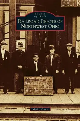 Železniční depa severozápadního Ohia - Railroad Depots of Northwest Ohio