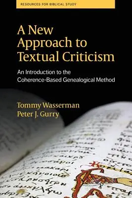 Nový přístup k textové kritice: Úvod do genealogické metody založené na koherenci - A New Approach to Textual Criticism: An Introduction to the Coherence-Based Genealogical Method