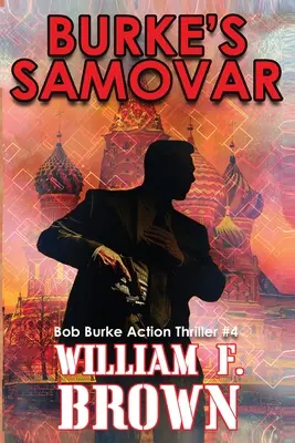 Burkeův samovar: Bob Burke Suspense Thriller #4 - Burke's Samovar: Bob Burke Suspense Thriller #4