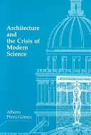 Architektura a krize moderní vědy - Architecture and the Crisis of Modern Science
