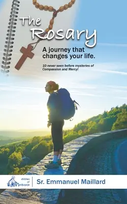 Růženec: Cesta, která změní váš život - The Rosary: A Journey That Changes Your Life