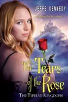Dvanáct království: Slzy růže - The Twelve Kingdoms: The Tears of the Rose