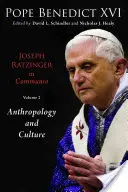 Joseph Ratzinger in Communio, díl 2: Christologie a antropologie - Joseph Ratzinger in Communio, Vol 2: Christology & Anthropology