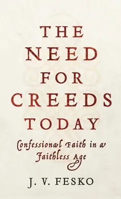 Potřeba vyznání víry dnes - Need for Creeds Today
