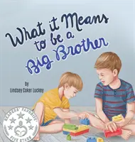 Co to znamená být starším bratrem - What it Means to be a Big Brother