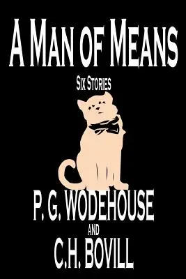 A Man of Means by P. G. Wodehouse, Beletrie, Literatura - A Man of Means by P. G. Wodehouse, Fiction, Literary