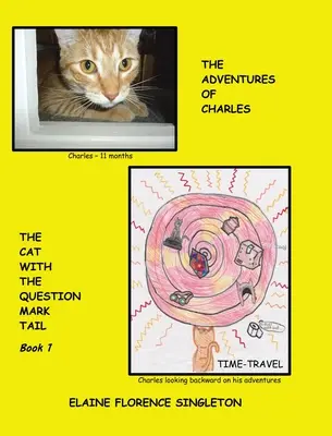 Dobrodružství kocoura Charlese s otazníkem na ocase - The Adventures of Charles The Cat With The Question Mark Tail