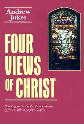 Čtyři pohledy na Krista - Four Views of Christ