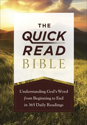 Bible pro rychlé čtení: Rychlá četba: Pochopení Božího slova od začátku do konce v 365 denních čteních - The Quick-Read Bible: Understanding God's Word from Beginning to End in 365 Daily Readings