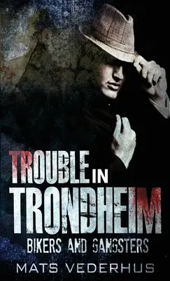 Potíže v Trondheimu - Trouble In Trondheim