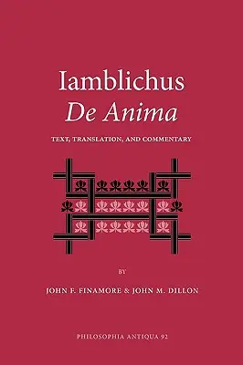 Iamblichus de Anima: text, překlad a komentář - Iamblichus de Anima: Text, Translation, and Commentary